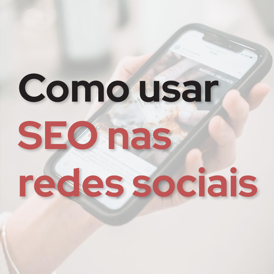 Como usar SEO nas Redes Sociais