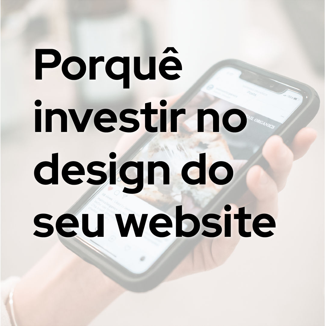  Porquê investir no Design do seu Website
